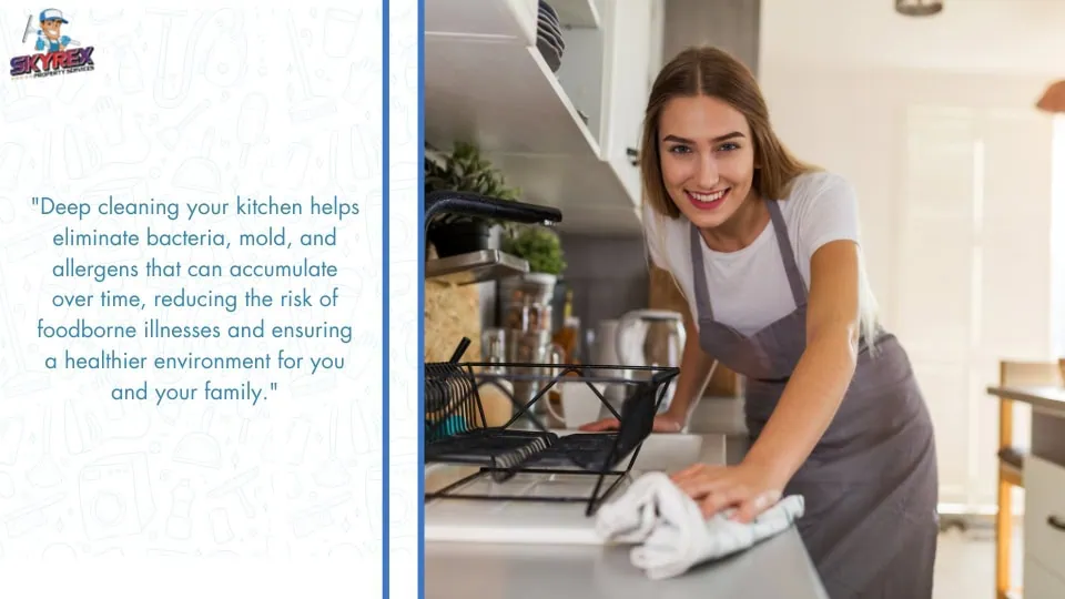 Deep cleaning your kitchen helps eliminate bacteria, mold, and allergens that can accumulate over time