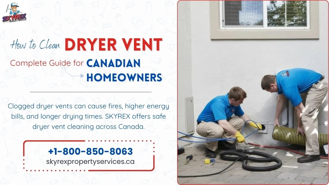 How to Clean a Dryer Vent - Complete Guide for Canadian Homeowners